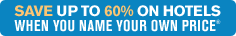 Save up to 60% on hotels when you Name Your Own Price