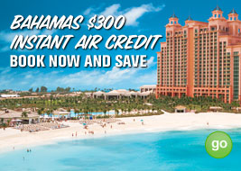 Bahamas $300 instant air credit book now and save GO