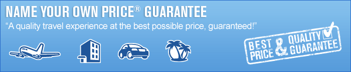 NAME YOUR OWN PRICE GUARANTEE - A quality travel experience at the best possible price, guaranteed! - Best price and quality guarantee